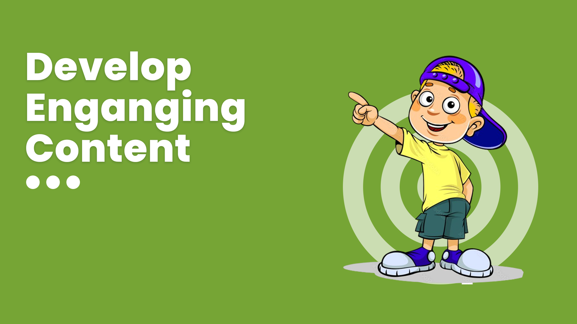 How to Create a Social Media Strategy for your Business - Step4- Develop Engaging Content